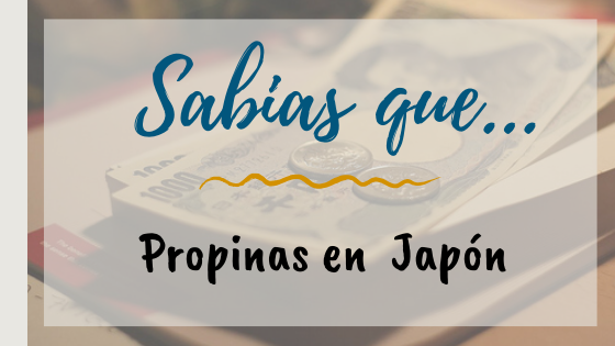 Las propinas en Japón son de mala educación